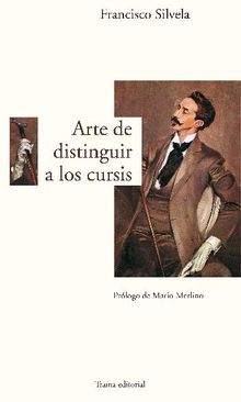 Arte de distinguir a los cursis.  Francisco Silvela