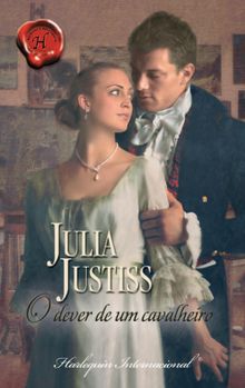 O dever de um cavalheiro.  Julia Justiss