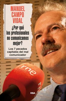 Por qu los profesionales no comunicamos mejor.  Manuel Campo Vidal