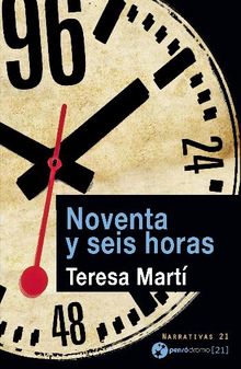 Noventa y seis horas.  Teresa Mart