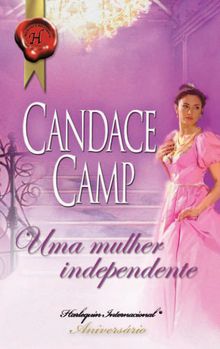 Uma mulher independente.  Candace Camp