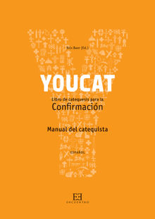 YouCat Confirmacin. Manual del catequista.  Nils Baer