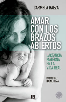 Amar con los brazos abiertos.  Carmela Baeza