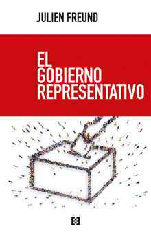 El gobierno representativo.  Julien Freund