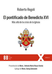 El pontificado de Benedicto XVI.  Roberto Regoli