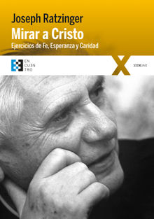 Mirar a Cristo.  Joseph Ratzinger