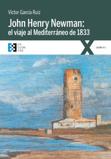 John Henry Newman: el viaje al Mediterrneo de 1833.  Vctor Garca Ruiz