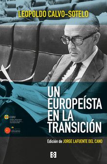 Un europesta en la Transicin.  Leopoldo Calvo-Sotelo