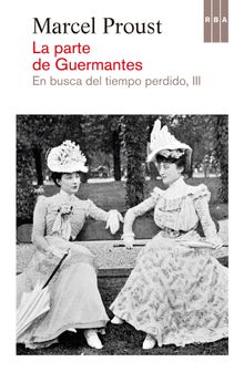 La parte de Guermantes.  Marcel Proust