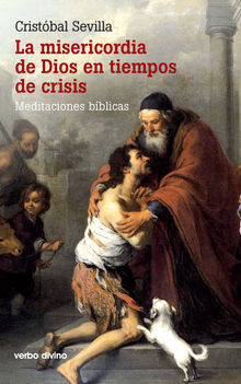 La misericordia de Dios en tiempos de crisis.  Cristbal Sevilla Jimnez