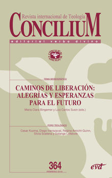 Caminos de liberacin: alegras y esperanzas para el futuro.  Luiz Carlos Susin