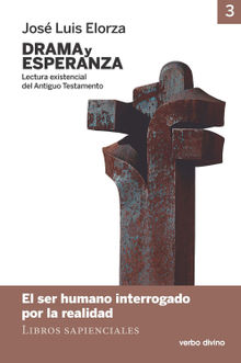 Drama y esperanza - III (Lectura existencial del Antiguo Testamento).  Jos Luis Elorza Ugarte