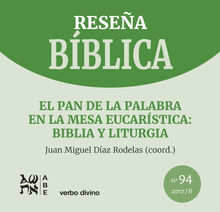El pan de la Palabra en la mesa eucarstica: Biblia y liturgia.  Juan Miguel Daz Rodelas