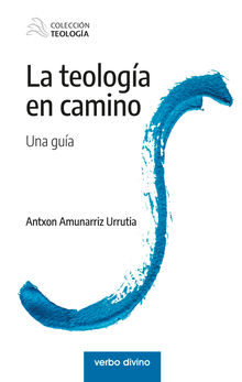 La teologa en camino.  Antxon Amunrriz Urrutia