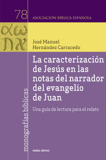 La caracterizacin de Jess en las notas del narrador del evangelio de Juan.  Jos Manuel Hernndez Carracedo