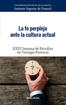 La fe perpleja ante la cultura actual.  Instituto Superior de Pastoral Universidad Pontificia de Salamanca
