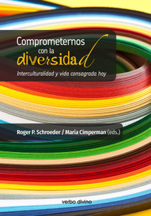 Comprometernos con la diversidad.  Roger P. Schroeder