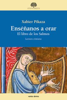 Ensanos a orar.  Xabier Pikaza Ibarrondo