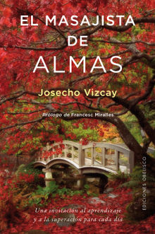 El masajista de almas.  JOSECHO VIZCAY ERASO