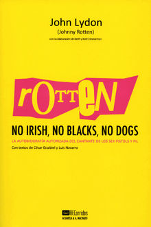 Rotten: No Irish, No Blacks, No Dogs.  Jos Elas Rodrguez Caas