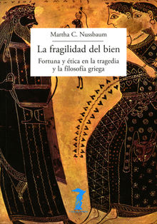 La fragilidad del bien.  Martha C. Nussbaum