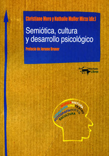 Semitica, cultura y desarrollo psicolgico.  Nathalie Muller Mirza