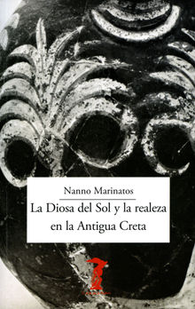 La Diosa del Sol y la realeza en la Antigua Creta.  Amaya Bozal