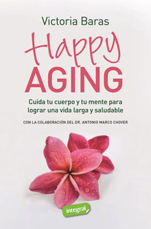 Happy Aging.  Victoria Baras