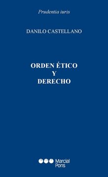 Orden tico y derecho.  Danilo Castellano