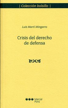 Crisis del derecho de defensa.  Luis Mart Mingarro