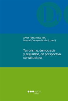 Terrorismo, democracia y seguridad, en perspectiva constitucional.  Javier Prez Royo