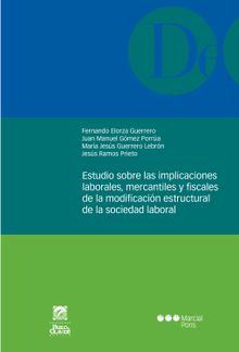 Estudio sobre las implicaciones laborales, mercantiles y fiscales.  Fernando Elorza Guerrero