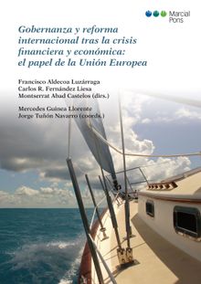 Gobernanza y reforma internacional tras la crisis financiera y econmica:.  Francisco Aldecoa Luzrraga