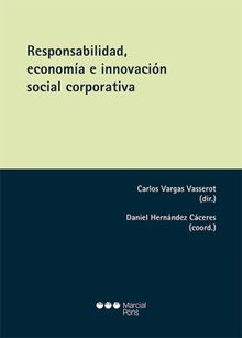 Responsabilidad, economa e innovacin social corporativa.  Carlos Vargas Vasserot