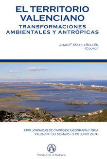 El territorio valenciano. Transformaciones ambientales y antrpicas.  Joan Francesc Mateu Belles