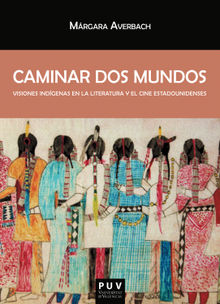 Caminar dos mundos.  Mrgara Noem Averbach