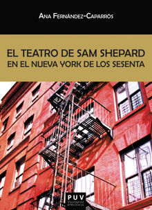 El teatro de Sam Shepard en el Nueva York de los sesenta.  Ana Fernndez-Caparrs