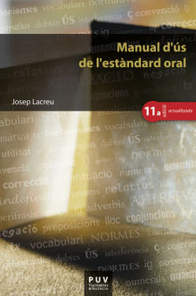 Manual d's de l'estndard oral, (11a ed.).  Josep Lacreu Cuesta