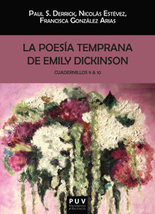 La poesa temprana de Emily Dickinson. Cuadernillos 9 & 10.  Emily Dickinson