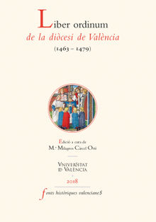 Liber ordinum de la dicesi de Valncia (1463-1479).  M. Milagros Crcel Ort
