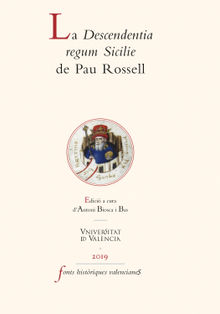 La Descendentia regum Sicilie de Pau Rossell.  Pau Rossell