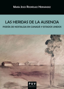 Las heridas de la ausencia.  M Jess Rodrguez Hernndez