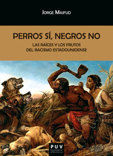 Perros s, negros no.  Jorge Majfud