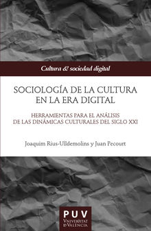 Sociologa de la cultura en la Era digital.  Joaquim Rius-Ulldemolins