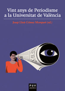 Vint anys de Periodisme a la Universitat de Valncia.  Josep Llus Gmez Mompart