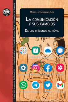 La comunicacin y sus cambios.  Miquel de Moragas Spa
