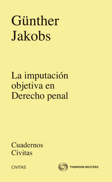 La imputacin objetiva en Derecho penal.  Gnther Jakobs