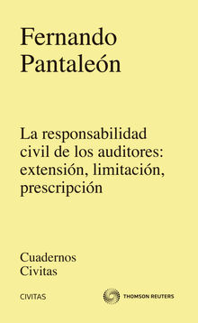 La responsabilidad Civil de los auditores: extensin, limitacin, prescripcin.  Fernando Pantalen Prieto