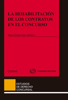 La rehabilitacin de los contratos en el concurso.  Iaki Zurutuza Arigita