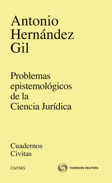 Problemas epistemolgicos de la Ciencia Jurdica.  Antonio Hernndez Gil